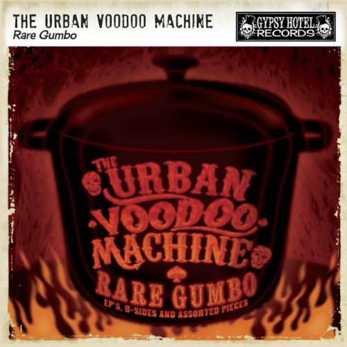 The Urban Voodoo Machine - Rare Gumbo