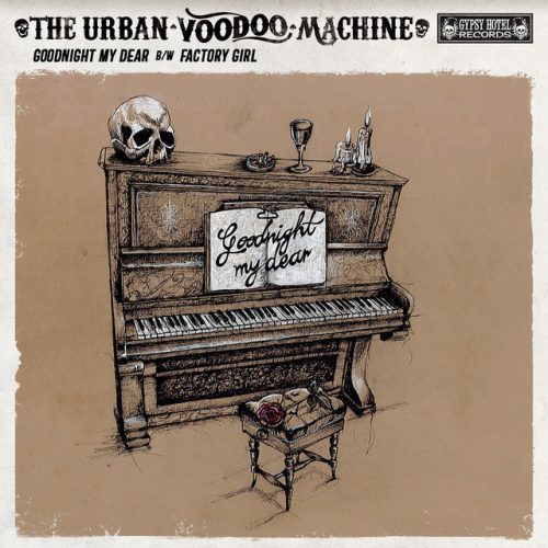 The Urban Voodoo Machine - Goodnight My Dear